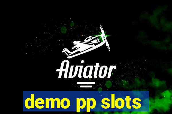 demo pp slots
